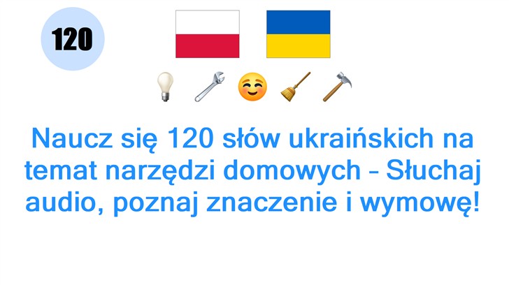 Naucz się 120 słów ukraińskich na temat narzędzi domowych – Słuchaj audio, poznaj znaczenie i wymowę!